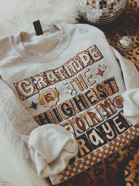 Gratitude Is The Highest Form Of Prayer