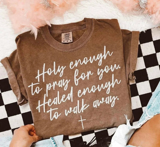 Holy Enough To Pray For You